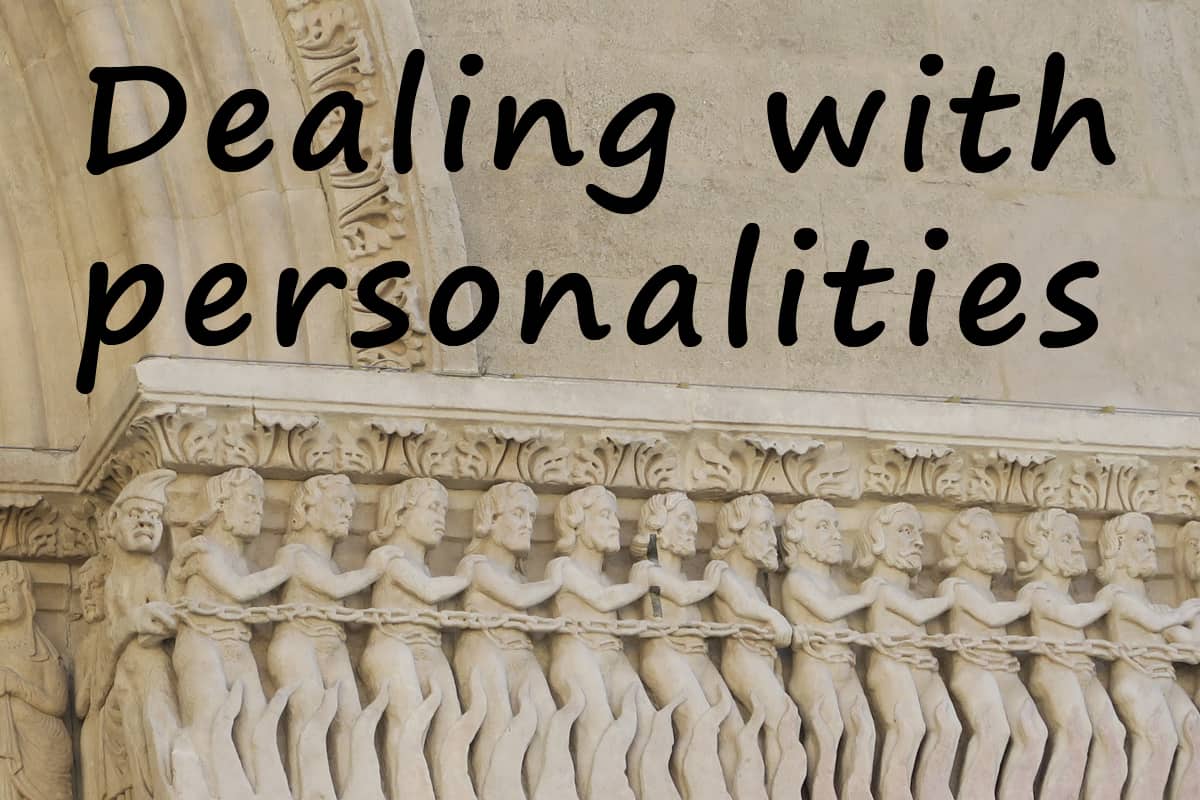 Dealing with Personalities